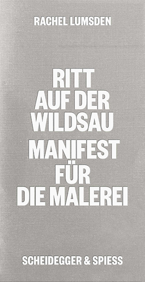 ISBN 9783039421459: Ritt auf der Wildsau – Manifest für die Malerei