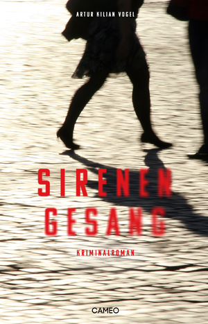 neues Buch – Vogel, Artur Kilian – Sirenengesang | Thriller | Artur Kilian Vogel | Buch | 300 S. | Deutsch | 2023 | Cameo Verlag GmbH | EAN 9783039510320