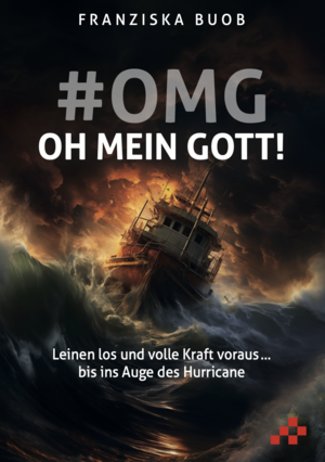 ISBN 9783039650248: OMG - Oh mein Gott! | Leinen los und volle Kraft voraus ... bis ins Auge des Hurricane | Buob Franziska | Taschenbuch | Buch | Deutsch | 2024 | MOSAICSTONES | EAN 9783039650248