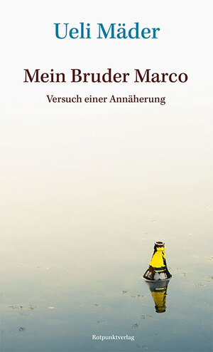 ISBN 9783039730216: Mein Bruder Marco - Eine Annäherung