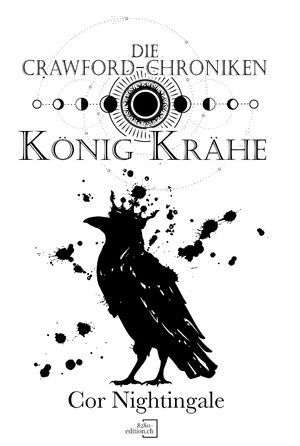 ISBN 9783039770434: König Krähe | Die Crawford-Chroniken 2 | Cor Nightingale | Taschenbuch | 408 S. | Deutsch | 2024 | 8280-edition.ch | EAN 9783039770434