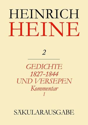 ISBN 9783050022178: Heinrich Heine Säkularausgabe / Gedichte 1827-1844 und Versepen. Kommentar I