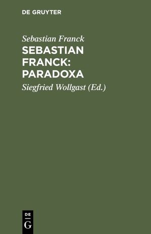 ISBN 9783050026084: Sebastian Franck: Paradoxa