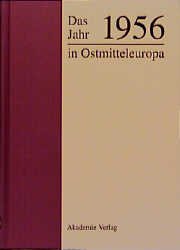 ISBN 9783050026404: Das Jahr 1956 in Ostmitteleuropa