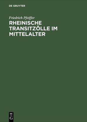 ISBN 9783050031774: Rheinische Transitzölle im Mittelalter. Zugleich: Dissertation Trier 1997.