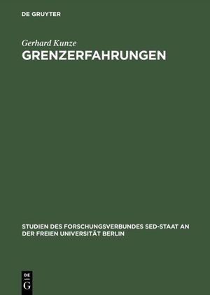 ISBN 9783050034423: Grenzerfahrungen - Kontakte und Verhandlungen zwischen dem Land Berlin und der DDR 1949–1989