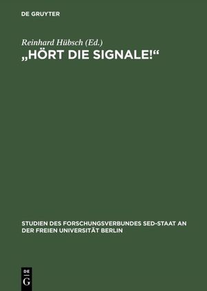 ISBN 9783050036489: "Hört die Signale!" - Die Deutschlandpolitik von KPD/SED und SPD 1945–1970