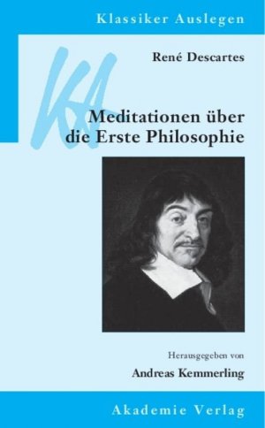 ISBN 9783050043524: René Descartes: Meditationen über die Erste Philosophie