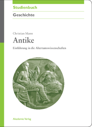 ISBN 9783050044019: Antike - Einführung in die Altertumswissenschaften