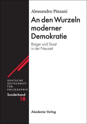 ISBN 9783050044569: An den Wurzeln moderner Demokratie - Bürger und Staat in der Neuzeit