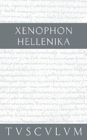 ISBN 9783050054087: Hellenika / Griech.-Dtsch. / Xenophon / Buch / 832 S. / Deutsch / 2001 / Akademie Verlag / EAN 9783050054087