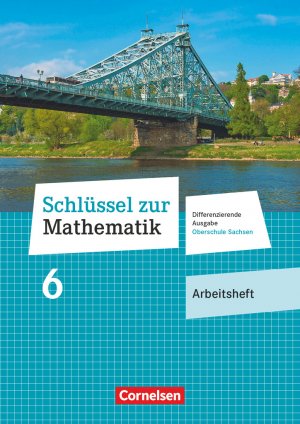 ISBN 9783060019656: Schlüssel zur Mathematik - Differenzierende Ausgabe Oberschule Sachsen - 6. Schuljahr – Arbeitsheft mit Lösungsbeileger