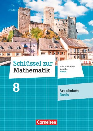 ISBN 9783060075478: Schlüssel zur Mathematik - Differenzierende Ausgabe Hessen - 8. Schuljahr – Arbeitsheft Basis mit eingelegten Lösungen