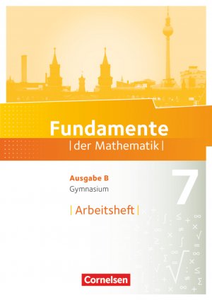 ISBN 9783060092543: Fundamente der Mathematik - Ausgabe B - ab 2017 - 7. Schuljahr: Arbeitsheft mit Lösungen