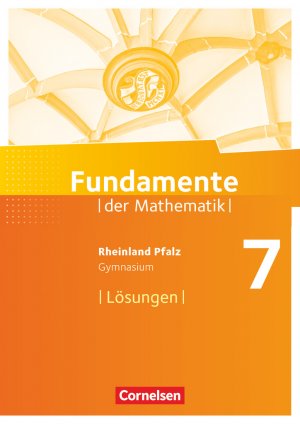 ISBN 9783060095735: Fundamente der Mathematik - Rheinland-Pfalz - 7. Schuljahr - Lösungen zum Schulbuch