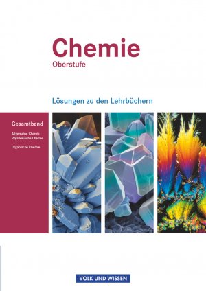 ISBN 9783060111824: Chemie Oberstufe - Östliche Bundesländer und Berlin - Allgemeine Chemie, Physikalische Chemie und Organische Chemie - Lösungen zum Gesamtband