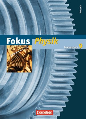 ISBN 9783060130764: Fokus Physik - Gymnasium Hessen - Bisherige Ausgabe / 9. Schuljahr - Schülerbuch