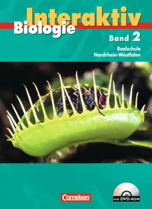 ISBN 9783060144617: Biologie interaktiv - Realschule Nordrhein-Westfalen - Bisherige Ausgabe / Band 2 - Schülerbuch mit DVD-ROM