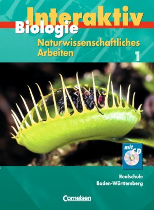 ISBN 9783060144679: Biologie interaktiv - Realschule Baden-Württemberg - Naturwissenschaftliches Arbeiten / Band 1 - Schülerbuch ohne CD-ROM