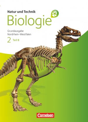 ISBN 9783060148516: Natur und Technik - Biologie (Ausgabe 2011) - Grundausgabe Nordrhein-Westfalen / Band 2 - Teil B - Schülerbuch