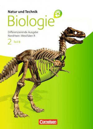 ISBN 9783060149841: Natur und Technik - Biologie (Ausgabe 2011) - Realschule Nordrhein-Westfalen... / Band 2 - Teil B - Schülerbuch