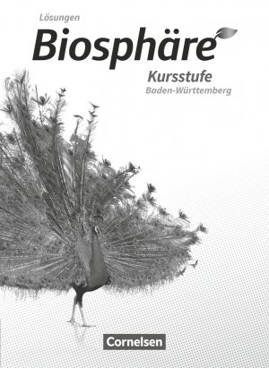 ISBN 9783060157860: Biosphäre Sekundarstufe II - 2.0 - Baden-Württemberg - Kursstufe – Lösungen zum Schulbuch