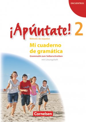 ISBN 9783060205950: ¡Apúntate! - Spanisch als 2. Fremdsprache - Ausgabe 2008 - Band 2 - Mi cuaderno de gramática - Grammatik zum Selberschreiben mit Lösungsheft