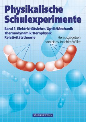 ISBN 9783060222995: Physikalische Schulexperimente - Band 3 - Experimente für die Sekundarstufe II - Buch