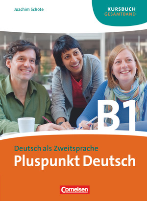 ISBN 9783060242917: Pluspunkt Deutsch - Der Integrationskurs Deutsch als Zweitsprache - Ausgabe 2009 - B1: Gesamtband – Kursbuch