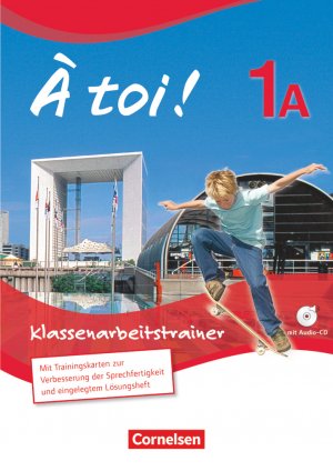 ISBN 9783060243624: À toi ! - Fünfbändige Ausgabe 2012 - Band 1A - Klassenarbeitstrainer - Mit Audio-CD und eingelegten Lösungen