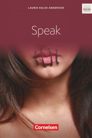 gebrauchtes Buch – Anderson, Laurie Halse – Cornelsen Senior English Library - Literatur / Ab 10. Schuljahr - Speak - Textband mit Annotationen gebrauchtes Buch – Anderson, Laurie Halse – Cornelsen Senior English Library - Literatur / Ab 10. Schuljahr - Speak - Textband mit Annotationen