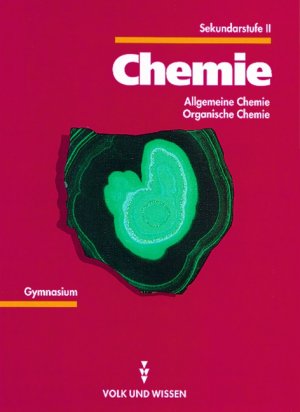 ISBN 9783060311583: Chemie Sekundarstufe II / Allgemeine Chemie, Organische Chemie - Schülerbuch