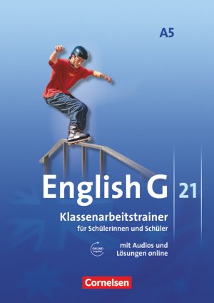 ISBN 9783060323241: English G 21 - Ausgabe A - Band 5: 9. Schuljahr - 6-jährige Sekundarstufe I - Klassenarbeitstrainer mit Audios und Lösungen online