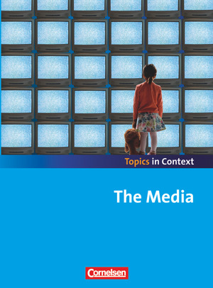 ISBN 9783060329014: Topics in context: The media