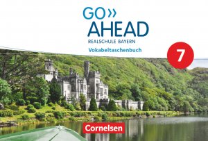 ISBN 9783060338788: Go Ahead - Realschule Bayern 2017 - 7. Jahrgangsstufe - Vokabeltaschenbuch