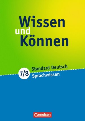 ISBN 9783060607914: Wissen und Können / 7./8. Schuljahr - Sprachwissen - Arbeitsheft mit beigelegtem Lösungsheft