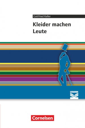 ISBN 9783060629268: Cornelsen Literathek - Textausgaben - Kleider machen Leute - Empfohlen fuer das 7./8. Schuljahr - Textausgabe - Text - Erlaeuterungen - Materialien