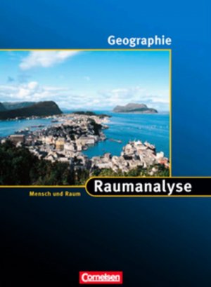 ISBN 9783060643417: Mensch und Raum - Geographie Gymnasium Saarland / 10. Schuljahr - Raumanalyse – Schülerbuch