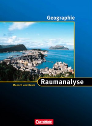 ISBN 9783060643417: Mensch und Raum - Geographie Gymnasium Saarland / 10. Schuljahr - Raumanalyse - Schülerbuch