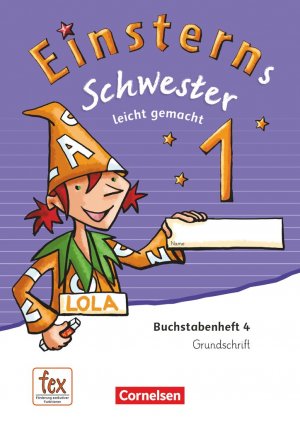 ISBN 9783060845217: Einsterns Schwester - Erstlesen - Ausgabe 2015 - 1. Schuljahr - Leicht gemacht - Grundschrift: Buchstabenheft 4