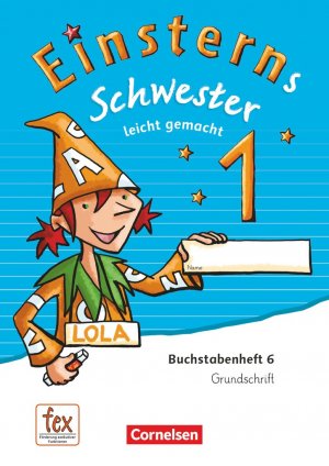 ISBN 9783060845231: Einsterns Schwester - Erstlesen - Ausgabe 2015 - 1. Schuljahr - Leicht gemacht - Grundschrift: Buchstabenheft 6