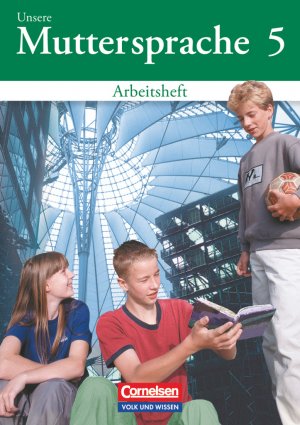 ISBN 9783061005665: Unsere Muttersprache - Sekundarstufe I - Östliche Bundesländer und Berlin 2001 - 5. Schuljahr : Arbeitsheft