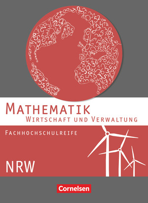 ISBN 9783064500921: Mathematik - Fachhochschulreife - Wirtschaft - Nordrhein-Westfalen 2013 - Schulbuch