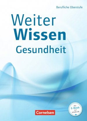 ISBN 9783064506428: WEITERWISSEN - GESUNDHEIT. Schülerbuch