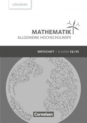 ISBN 9783064510272: Mathematik - Allgemeine Hochschulreife - Wirtschaft - Klasse 12/13 - Lösungen zum Schulbuch