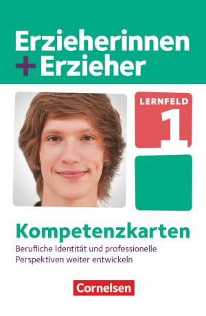 ISBN 9783064518582: Erzieherinnen + Erzieher - Zu allen Ausgaben - Zu allen Bänden - Lernfeld 1 - Berufliche Identität und professionelle Perspektiven weiterentwickeln - Kompetenzkarten