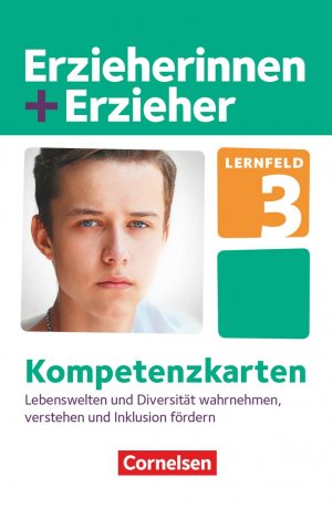 ISBN 9783064518605: Erzieherinnen + Erzieher - Zu allen Ausgaben - Zu allen Bänden – Lernfeld 3 - Lebenswelten und Diversität wahrnehmen, verstehen und Inklusion fördern - Kompetenzkarten