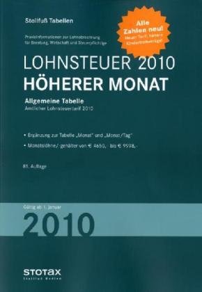 ISBN 9783083335108: Lohnsteuer 2010 Höherer Monat – Allgemeine Tabelle. Amtlicher Lohnsteuertarif 2010. Ergänzung zur Tabelle 'Monat' und Monat/Tag'. Monatslöhne/-gehälter von EURO 4650 bis EURO 9998