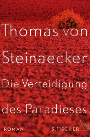 ISBN 9783100014603: Die Verteidigung des Paradieses: Roman Roman