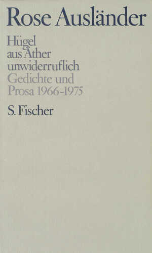 ISBN 9783100015150: Hügel / aus Äther / unwiderruflich - Gedichte und Prosa 1966-1975